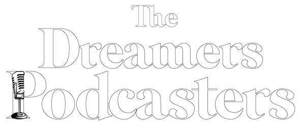 The Dreamers Podcasters